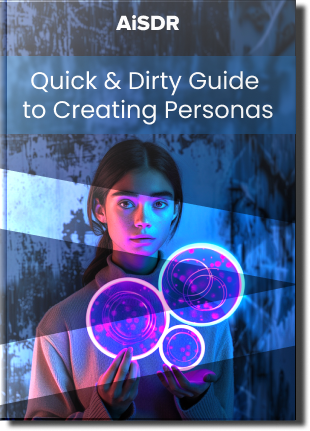 AiSDR Ebook covers | Guide - Quick & Dirty Guide to Creating Personas | 2